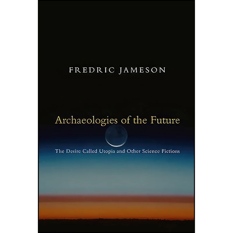 کتاب Archaeologies of the Future اثر Fredric Jameson انتشارات Verso