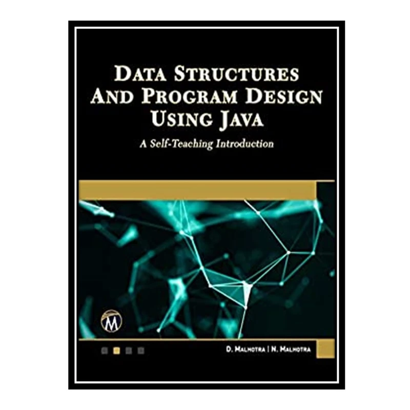 کتاب 	 Data Structures and Program Design Using Java: A Self-Teaching Introduction اثر جمعی از نویسندگان انتشارات مؤلفین طلایی