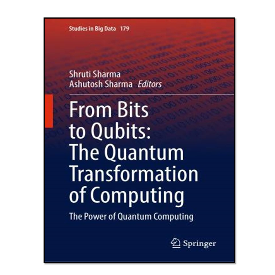 کتاب From Bits to Qubits اثر Shruti Sharma and Ashutosh Sharma انتشارات آوای مؤلف