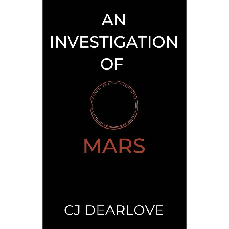 کتاب An Investigation of Mars اثر CJ Dearlove انتشارات تازه ها