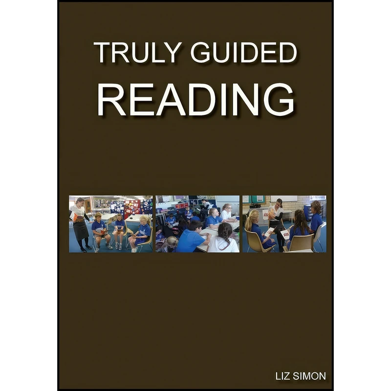 کتاب Truly Guided Reading اثر Liz Simon انتشارات LAS Pedagogy and Success