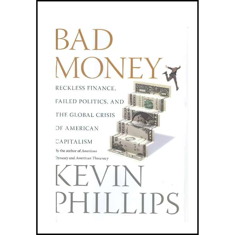 کتاب Bad Money اثر Kevin P. Phillips انتشارات Viking