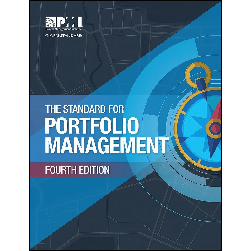 کتاب The Standard for Portfolio Management اثر Project Management Institute انتشارات Project Management Institute