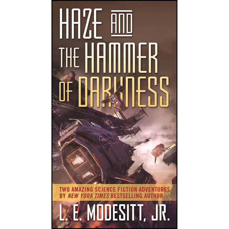 کتاب Haze and The Hammer of Darkness اثر L. E. Modesitt Jr. انتشارات Tor Science Fiction