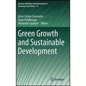 کتاب Green Growth and Sustainable Development  اثر جمعي از نويسندگان انتشارات Springer