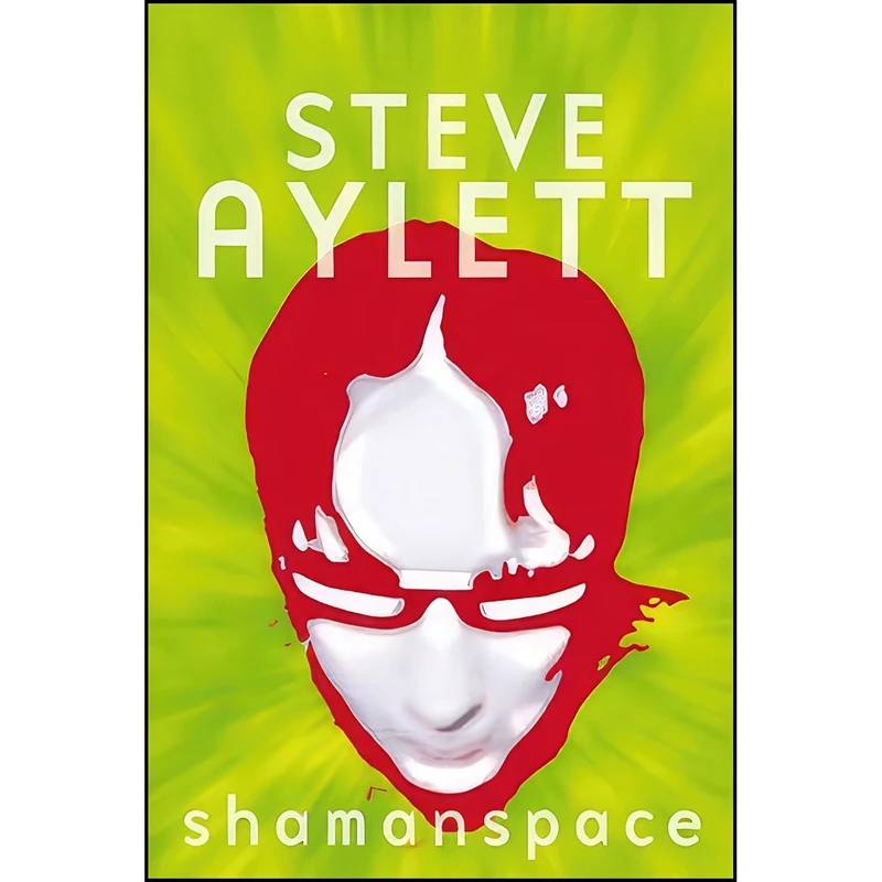 کتاب Shamanspace اثر Steve Aylett انتشارات Codex Books