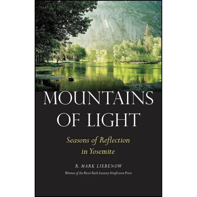 کتاب Mountains of Light اثر R. Mark Liebenow انتشارات Bison Books