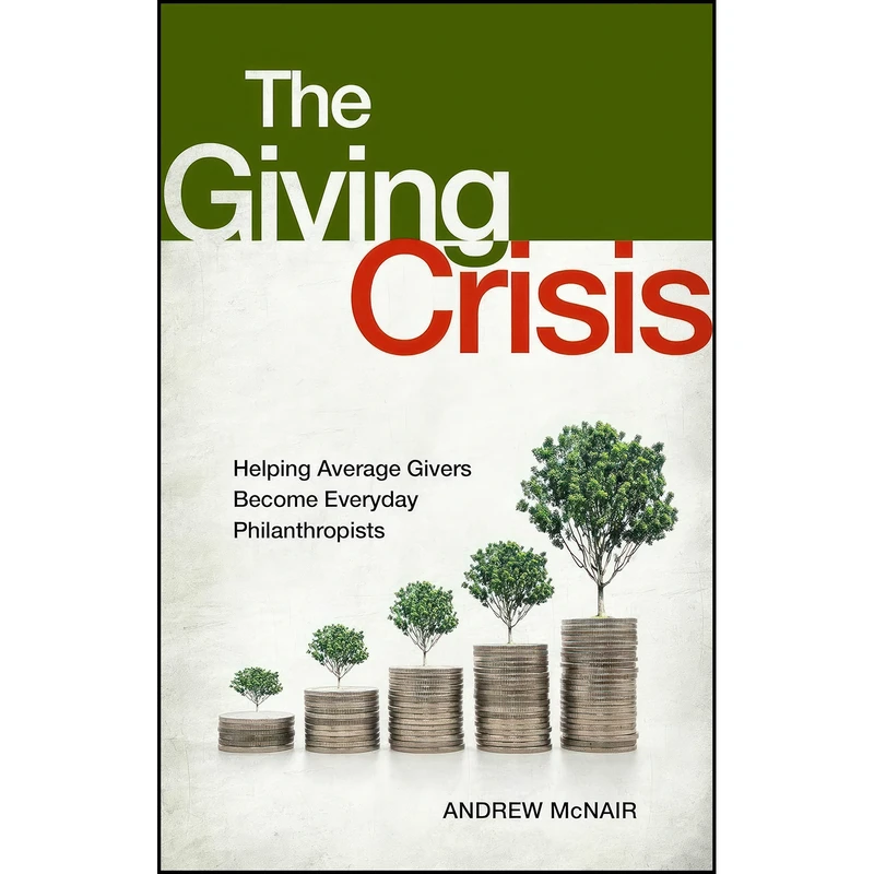 کتاب The Giving Crisis اثر Andrew S. McNair انتشارات Forefront Books