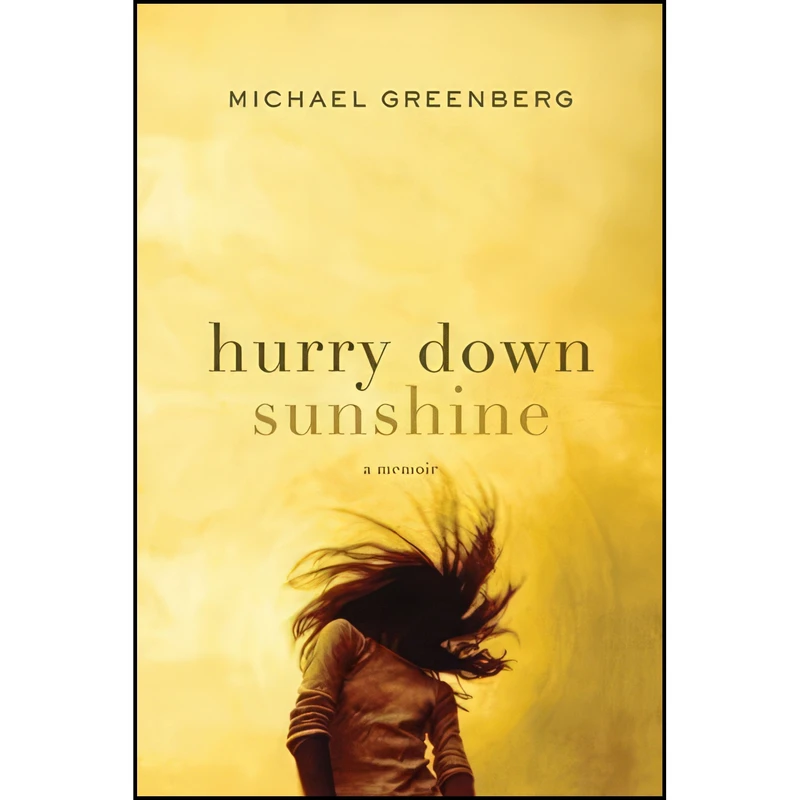 کتاب Hurry Down Sunshine اثر Michael Greenberg انتشارات HarperCollins Publishers