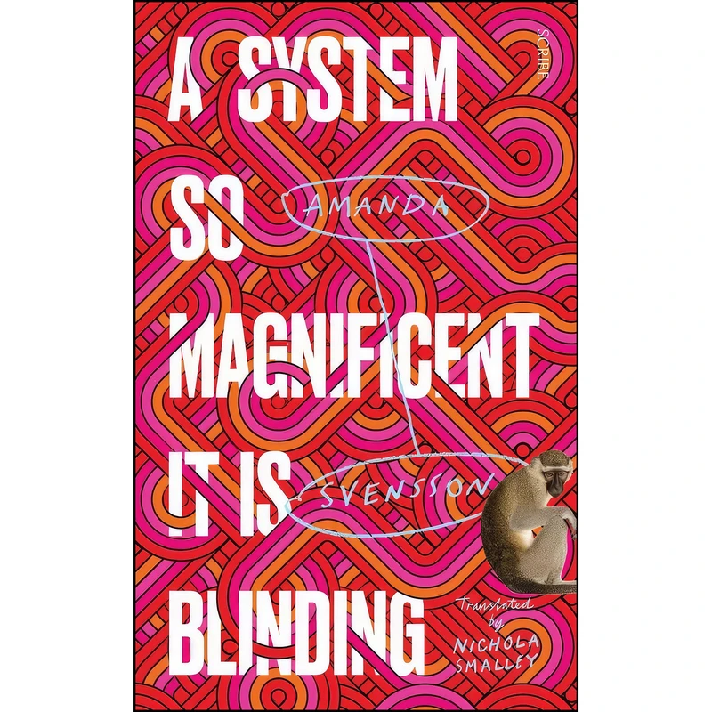 کتاب A System So Magnificent It Is Blinding اثر Amanda Svensson and Nichola Smalley انتشارات Scribe US