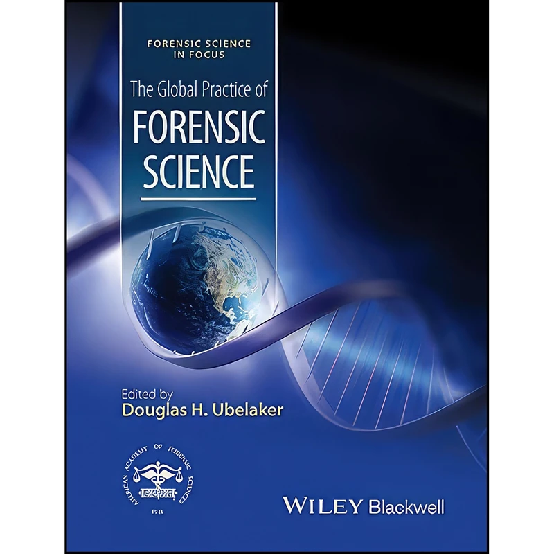 کتاب The Global Practice of Forensic Science  اثر Douglas H. Ubelaker انتشارات Wiley-Blackwell