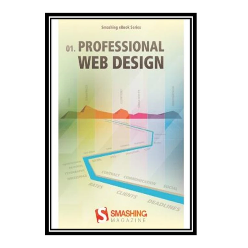 کتاب Professional Web Design: The Best of Smashing Magazine اثر Smashing Media GmbH انتشارات مؤلفین طلایی