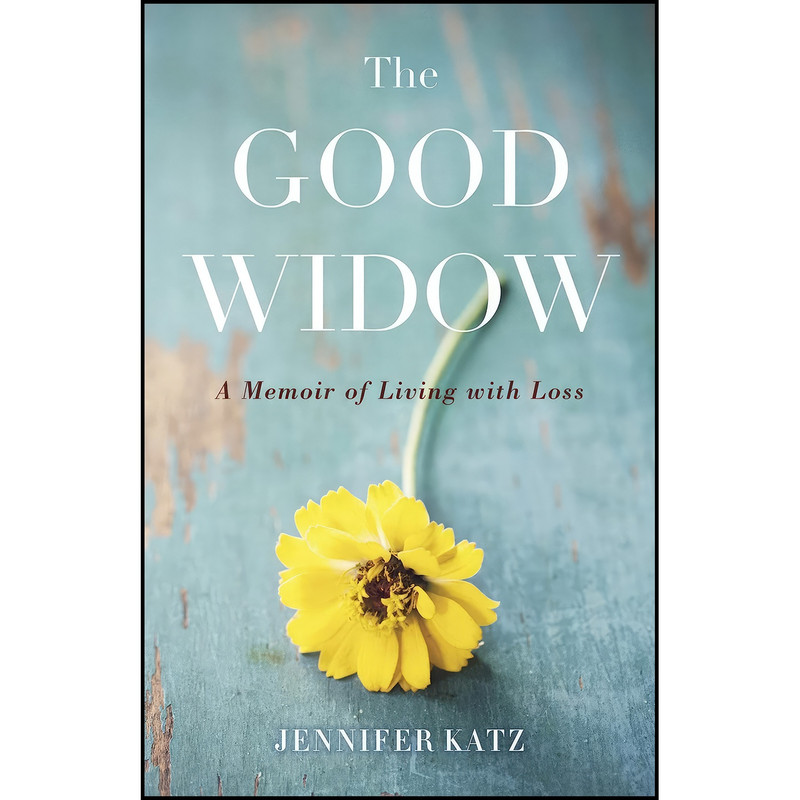 کتاب The Good Widow اثر Jennifer Katz انتشارات She Writes Press