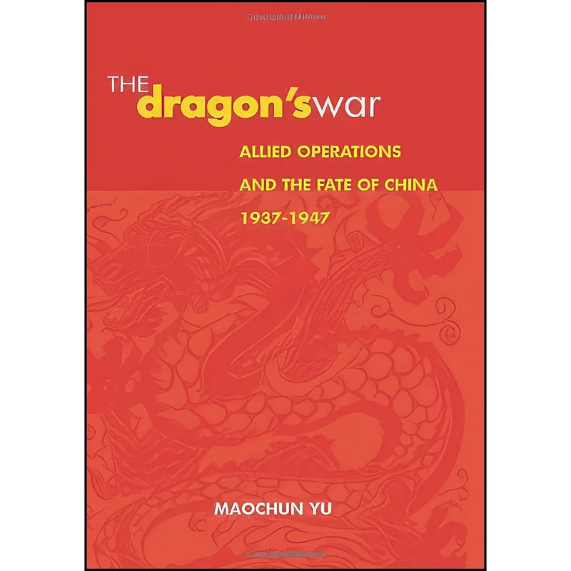 کتاب The Dragons War اثر Maochun Yu انتشارات Naval Institute Press