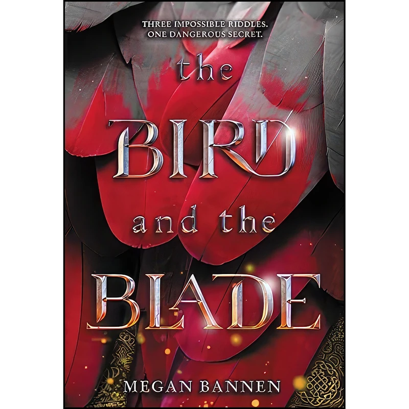 کتاب The Bird and the Blade اثر Megan Bannen انتشارات Balzer + Bray