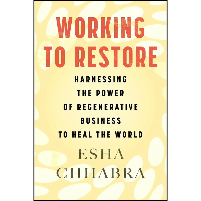 کتاب Working to Restore اثر Esha Chhabra انتشارات Beacon Press