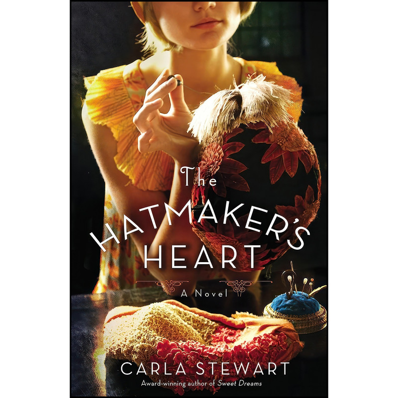 کتاب The Hatmakers Heart اثر Carla Stewart انتشارات تازه ها