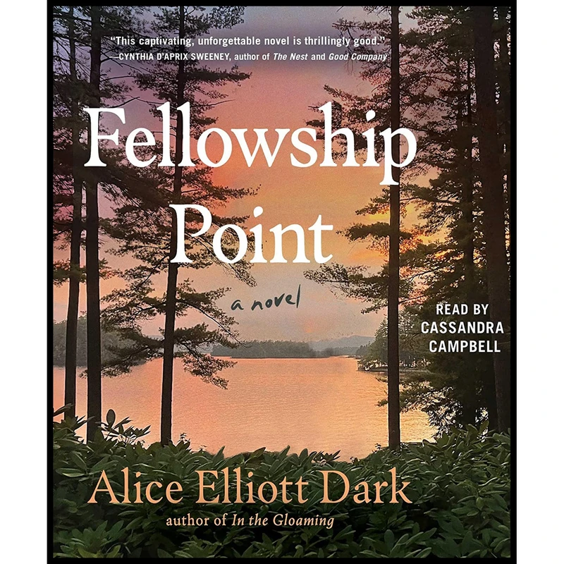 کتاب Fellowship Point اثر Alice Elliott Dark انتشارات Simon & Schuster and Blackstone Publishing