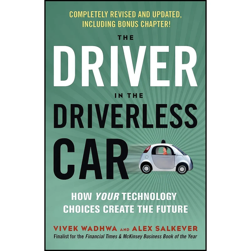 کتاب The Driver in the Driverless Car اثر Vivek Wadhwa and Alex Salkever انتشارات Berrett-Koehler Publishers