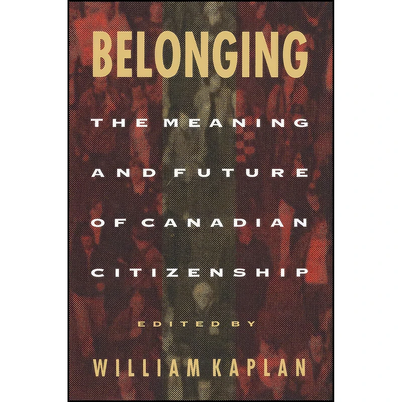 کتاب Belonging اثر William Kaplan انتشارات McGill-Queen's University Press