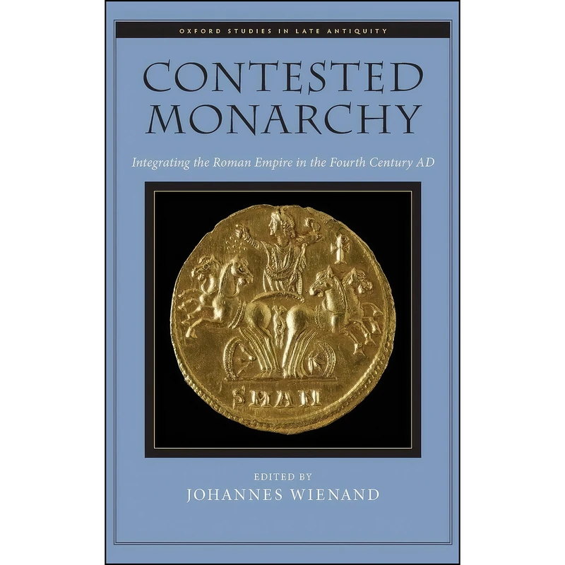 کتاب Contested Monarchy اثر Johannes Wienand انتشارات Oxford University Press