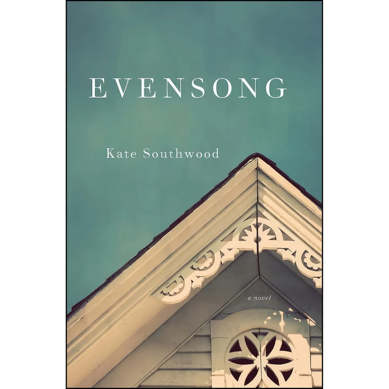 کتاب Evensong اثر Kate Southwood انتشارات W. W. Norton & Company