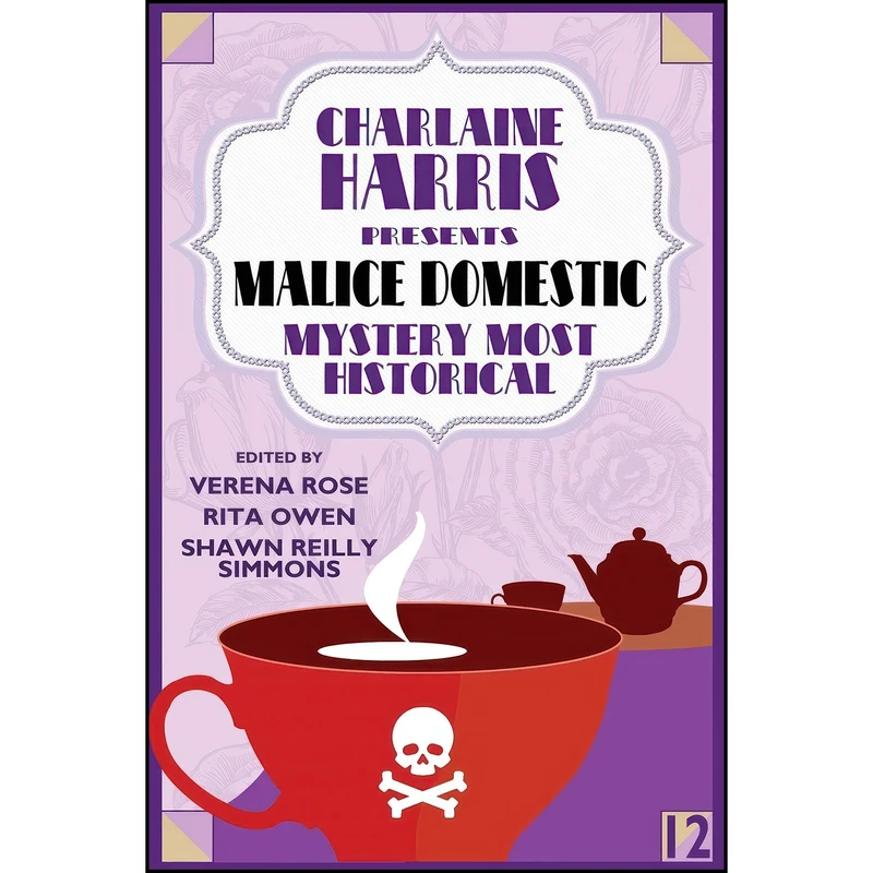 کتاب Charlaine Harris Presents Malice Domestic 12 اثر جمعي از نويسندگان انتشارات تازه ها