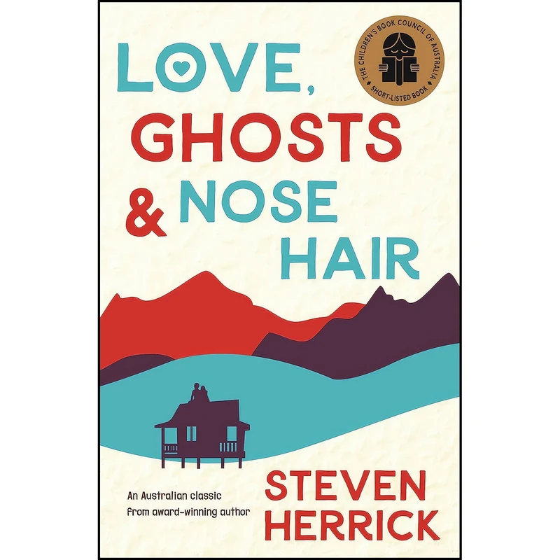 کتاب Love Ghosts and Nose Hair اثر Steven Herrick انتشارات Univ of Queensland Pr