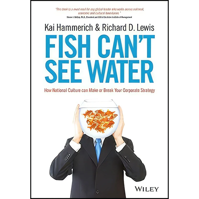 کتاب Fish Cant See Water اثر Kai Hammerich and Richard D. Lewis انتشارات Wiley