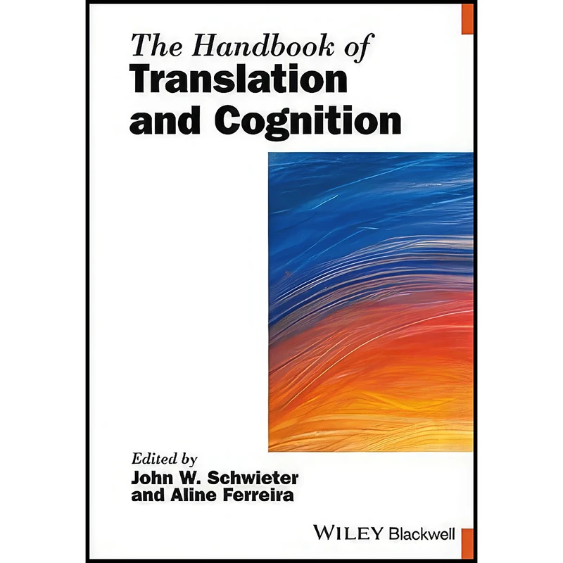 کتاب The Handbook of Translation and Cognition  اثر جمعي از نويسندگان انتشارات Wiley-Blackwell