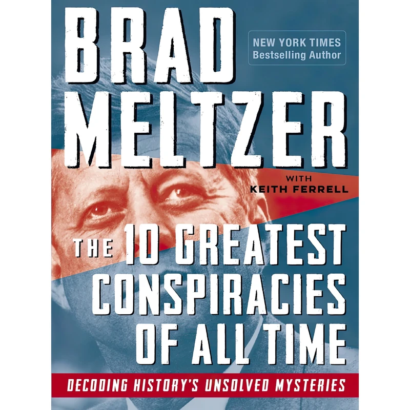 کتاب The 10 Greatest Conspiracies of All Time اثر Brad Meltzer and Keith Ferrell انتشارات Workman Publishing Company