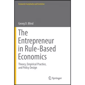 کتاب The Entrepreneur in Rule-Based Economics اثر Georg D. Blind انتشارات بله