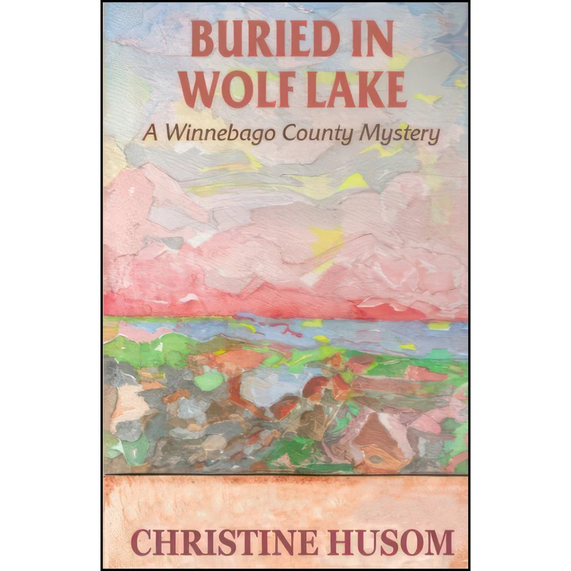 کتاب Buried in Wolf Lake اثر Christine Husom انتشارات تازه ها