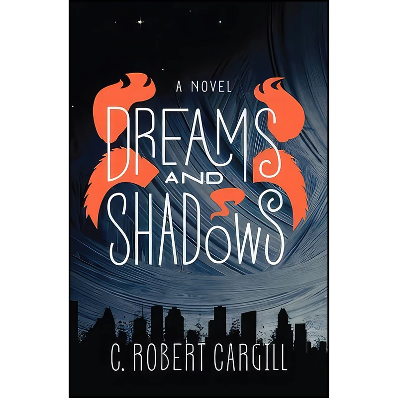 کتاب Dreams and Shadows اثر C. Robert Cargill انتشارات Harper Voyager