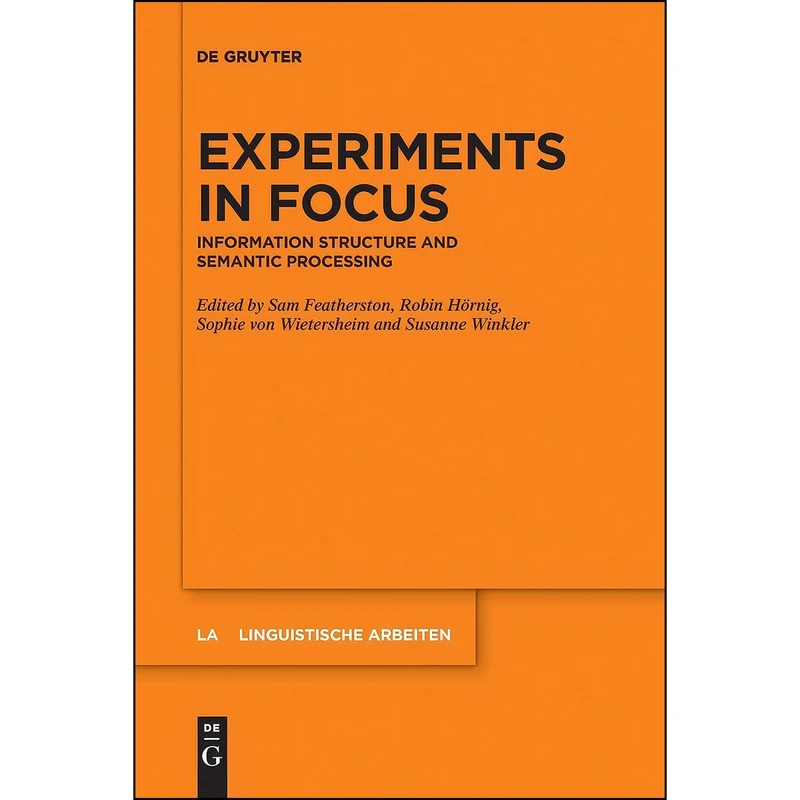 کتاب Experiments in Focus اثر Featherston and Sam and H ouml;rnig انتشارات De Gruyter