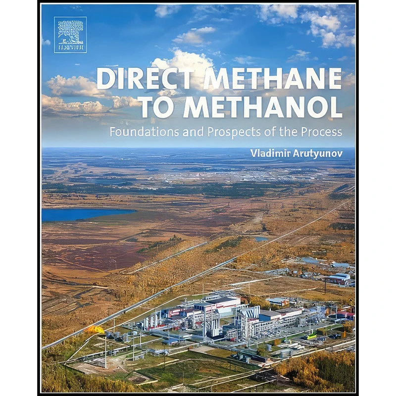 کتاب Direct Methane to Methanol اثر Vladimir Arutyunov انتشارات Elsevier