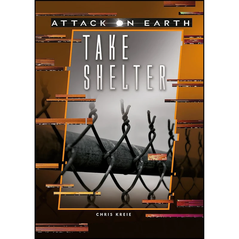 کتاب Take Shelter  اثر Chris Kreie انتشارات Darby Creek