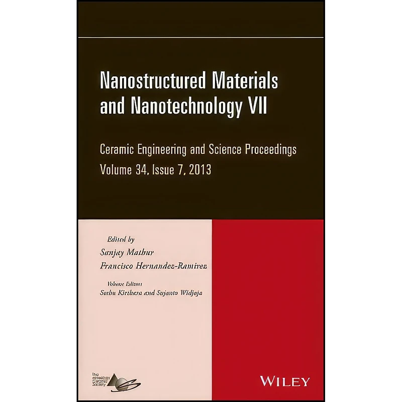 کتاب Nanostructured Materials and Nanotechnology VII, Volume 34, Issue 7 اثر جمعي از نويسندگان انتشارات Wiley-American Ceramic Society