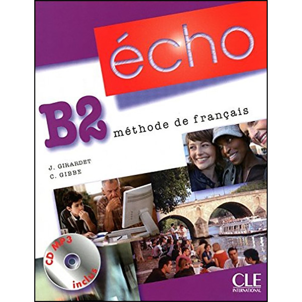 کتاب Echo B2 methode de francais اثر J. Girardet , C. Gibbe انتشارات CLE international