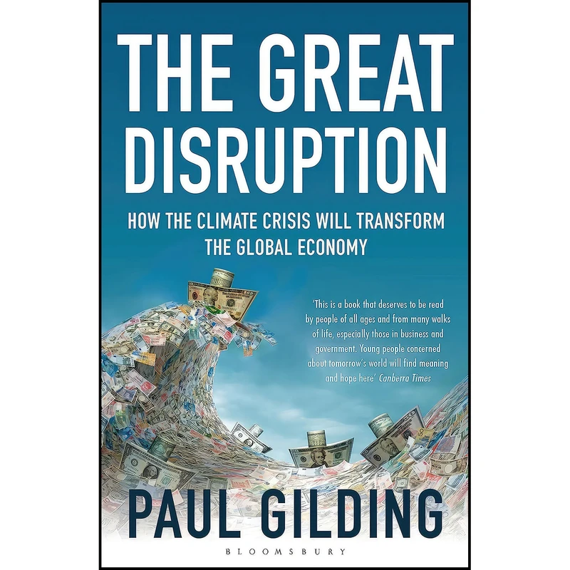 کتاب Great Disruption اثر Paul Gilding انتشارات Bloomsbury UK