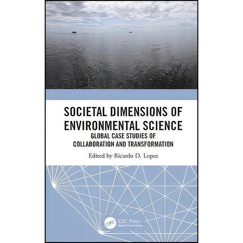 کتاب Societal Dimensions of Environmental Science اثر Ricardo D. Lopez انتشارات CRC Press
