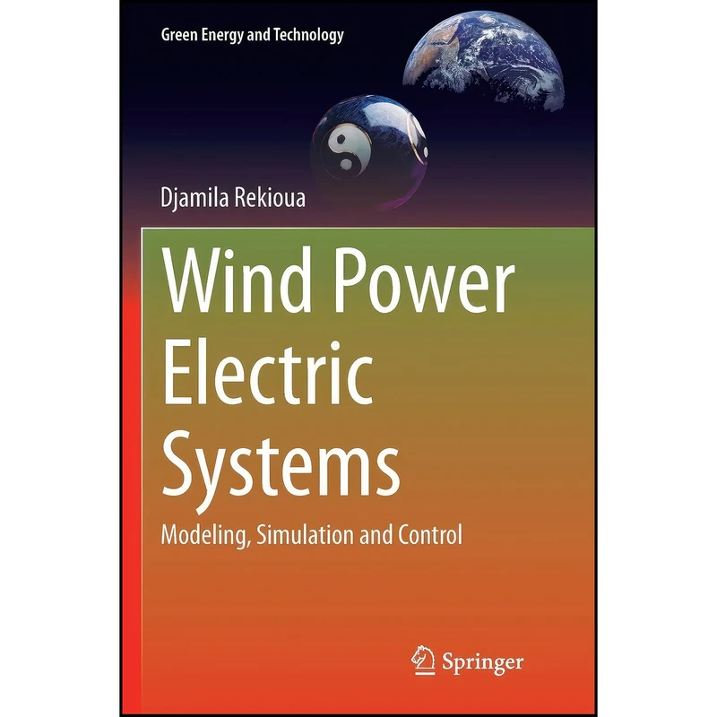 کتاب Wind Power Electric Systems اثر Djamila Rekioua انتشارات Springer