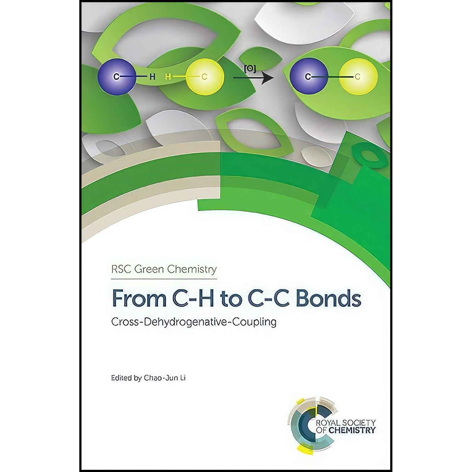 کتاب From C-H to C-C Bonds اثر Chao-Jun Li انتشارات Royal Society of Chemistry