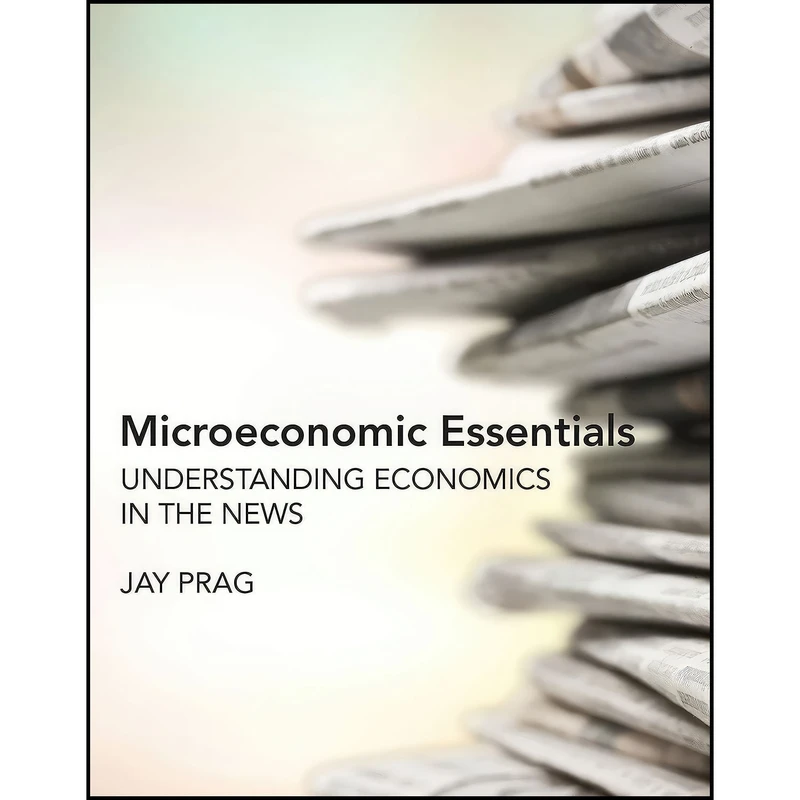 کتاب Microeconomic Essentials اثر Jay Prag انتشارات The MIT Press