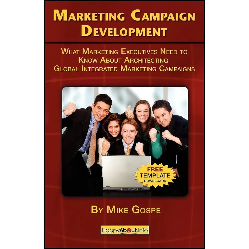 کتاب Marketing Campaign Development اثر J. Michael Gospe Jr. انتشارات Happy About