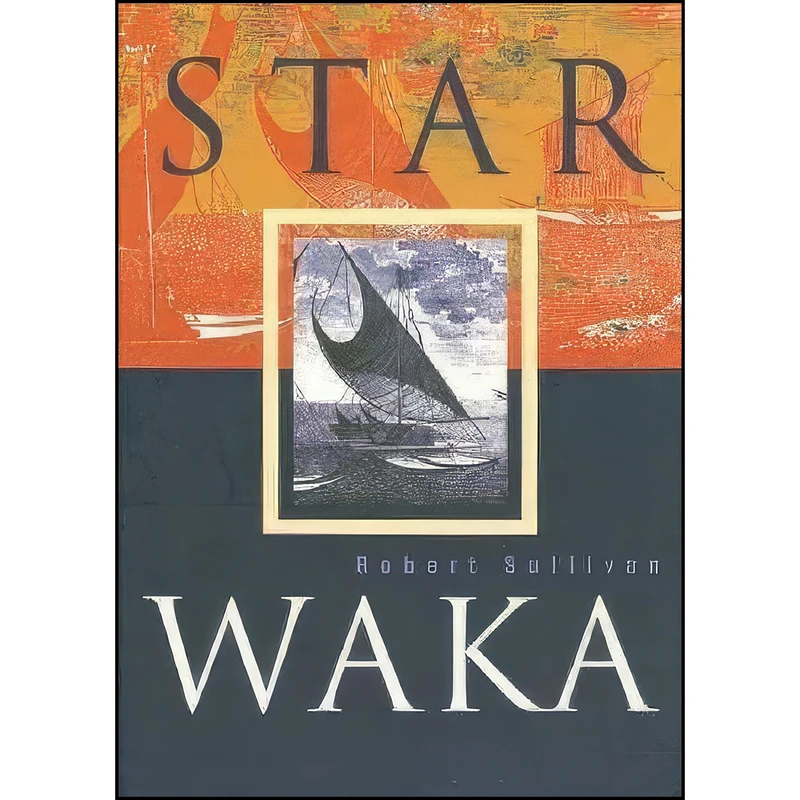 کتاب Star Waka اثر Robert Sullivan انتشارات Auckland University Press