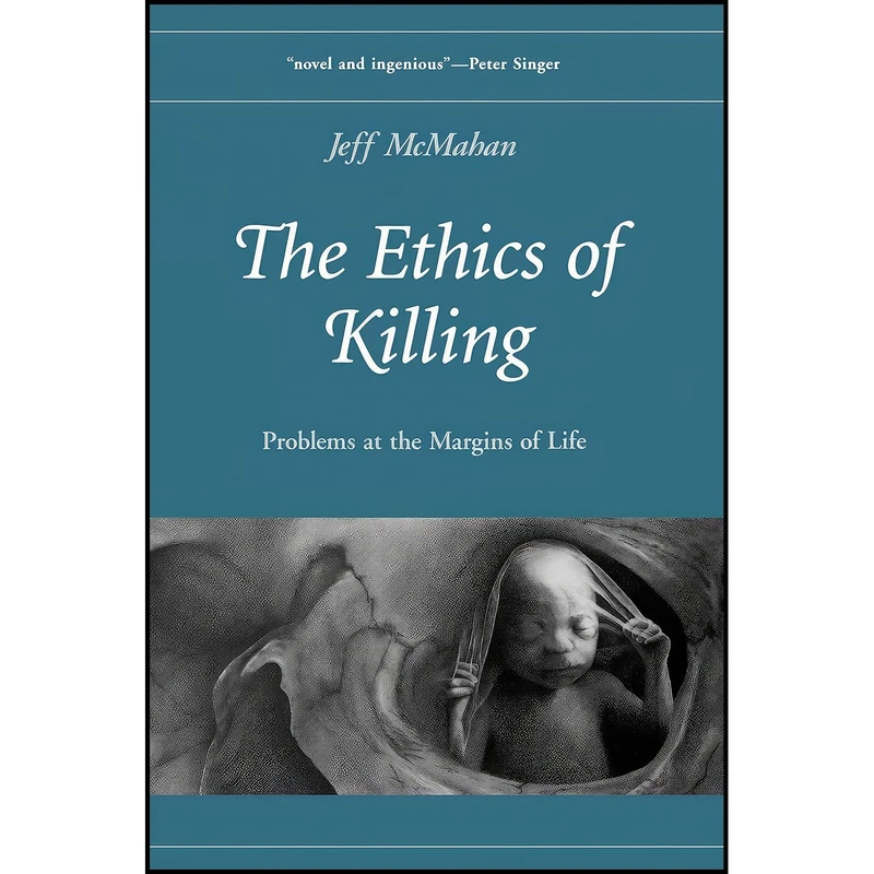 کتاب The Ethics of Killing اثر Jeff McMahan انتشارات Oxford University Press