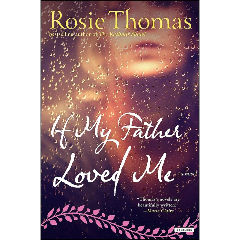 کتاب If My Father Loved Me اثر Rosie Thomas انتشارات The Overlook Press