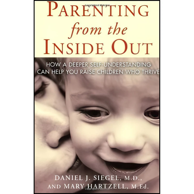 کتاب Parenting from the Inside Out اثر Daniel J. Siegel MD and Mary Hartzell انتشارات TarcherPerigee