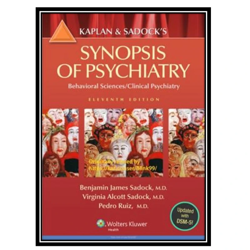 کتاب Kaplan and Sadock’s Synopsis of Psychiatry اثر جمعي از نويسندگان انتشارات مؤلفین طلایی